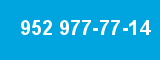 952 977-77-14